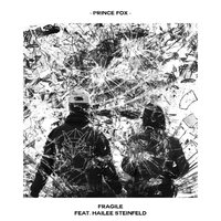 Prince Fox, Hailee Steinfeld - Fragile