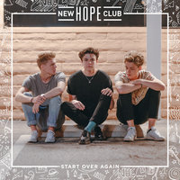 New Hope Club - Start Over Again