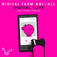 Digital Farm Animals, Hailee Steinfeld - Digital Love