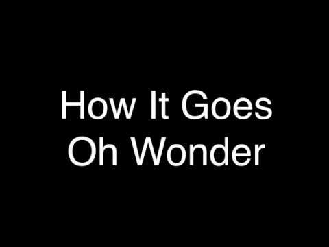 Oh Wonder - How It Goes