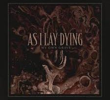 As I Lay Dying - My Own Grave