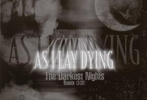 As I Lay Dying - The Darkest Nights