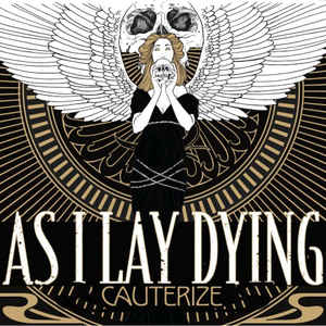 As I Lay Dying - Cauterize
