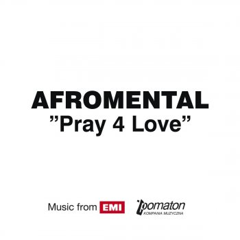 Afromental - Pray 4 Love