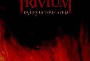 Trivium - Dying in Your Arms