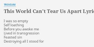 Trivium - This World Can't Tear Us Apart