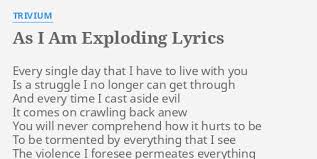 Trivium - As I Am Exploding