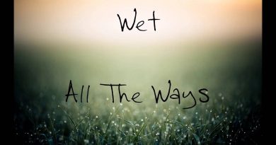 Wet - All the Ways