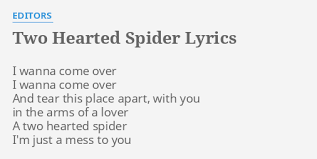 Editors - Two Hearted Spider