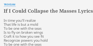 Trivium - If I Could Collapse The Masses