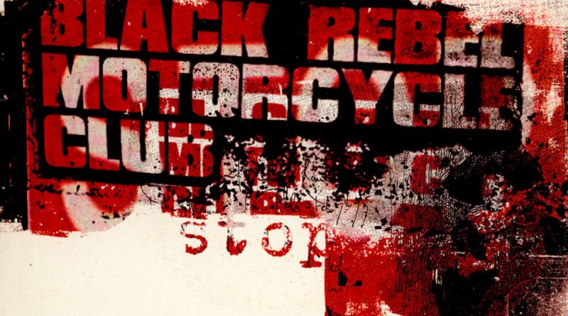 Black Rebel Motorcycle Club - Stop