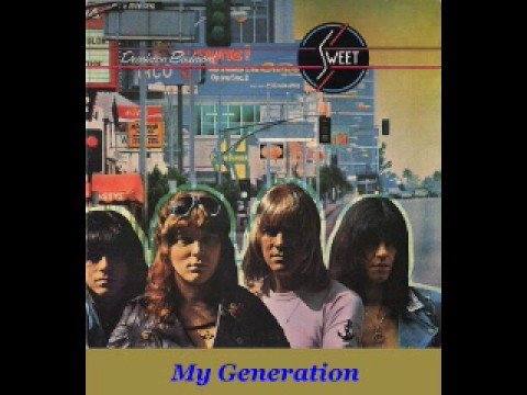 Sweet - My Generation