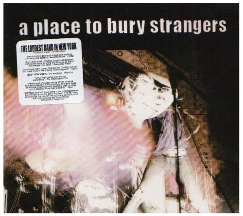 A Place To Bury Strangers - Fear