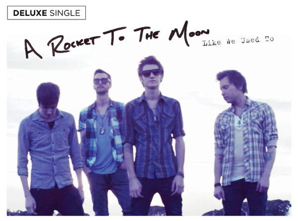 A Rocket To The Moon - Like We Used To
