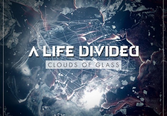 A Life Divided - Clouds Of Glass
