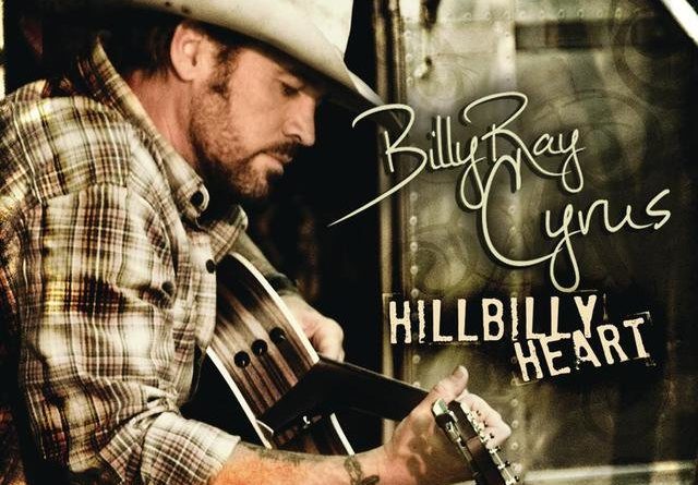 Billy Ray Cyrus - Hillbilly Heart