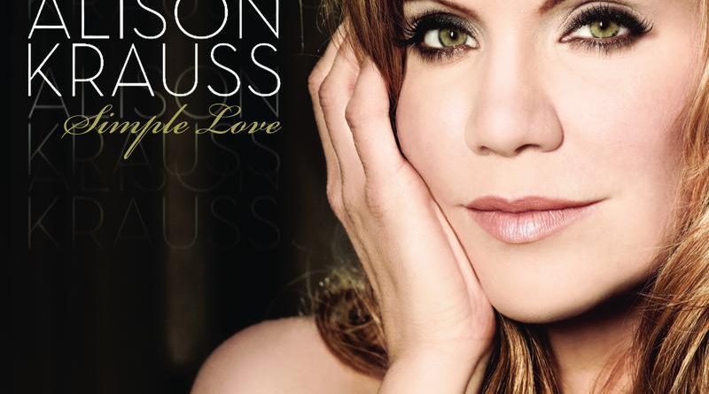 Alison Krauss - Simple Love