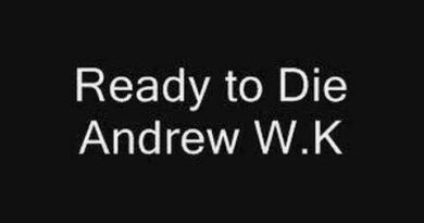 Andrew W.K. - Ready To Die