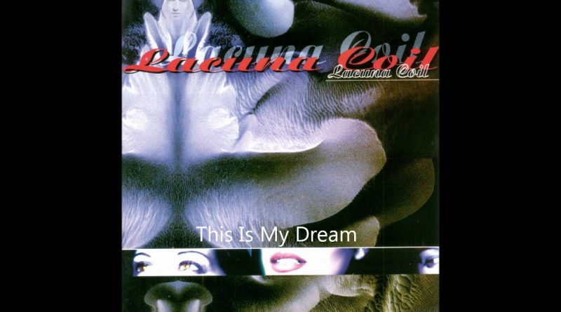 Lacuna Coil - This Is My Dream