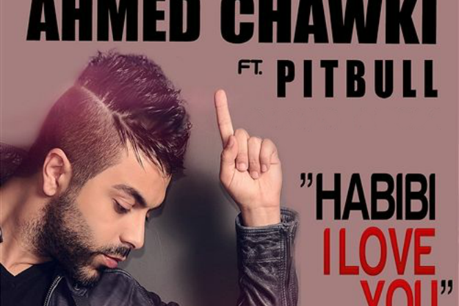 Ahmed Chawki Ft. Pitbull - Habibi I Love You