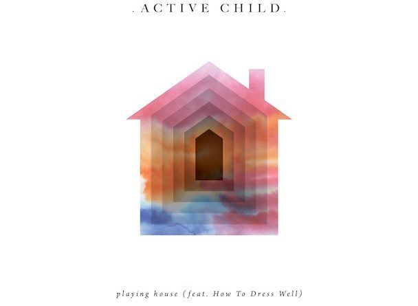 Active Child - Playing House