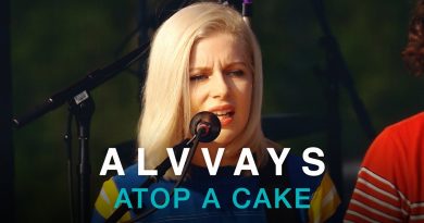 Alvvays - Atop a Cake