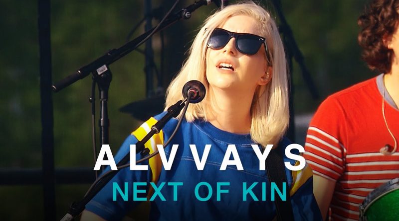 Alvvays - Next of kin