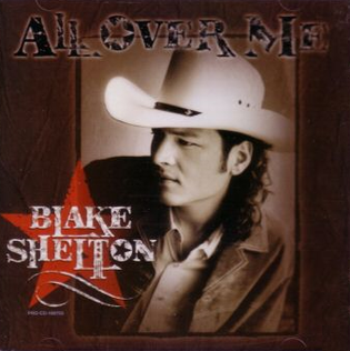 Blake Shelton - All Over Me