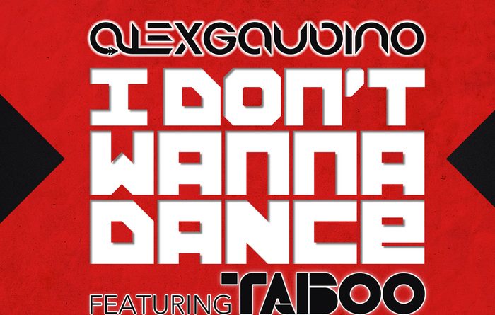 Alex Gaudino - I Dont Wanna Dance (Feat. Taboo)