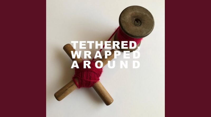 Dekker - Tethered, Wrapped Around