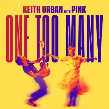 Keith Urban, P!nk - One Too Many