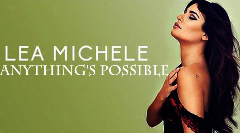Lea Michele - Anything's Possible