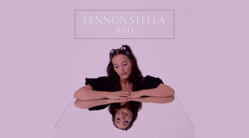 Lennon Stella - Bad