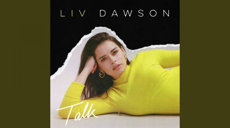 Liv Dawson - Talk