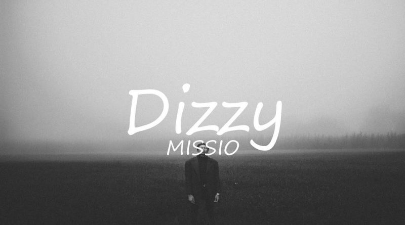 MISSIO - Dizzy