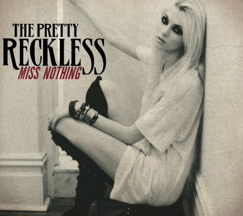 The Pretty Reckless - Miss Nothing
