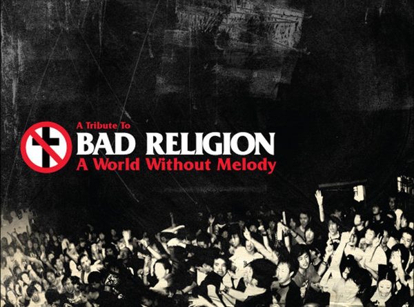 Bad Religion - A World Without Melody