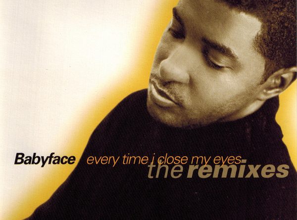 Babyface - Every Time I Close My Eyes (Feat. Kenny G)