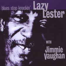 Lazy Lester & Jimmie Vaughan