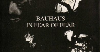 Bauhaus - In Fear Of Fear