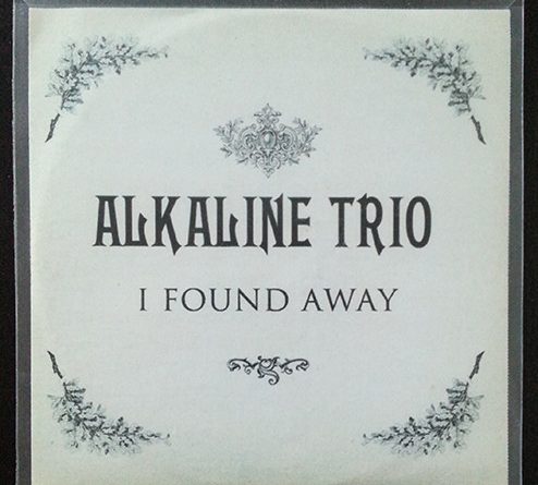 Alkaline Trio - I Found Away