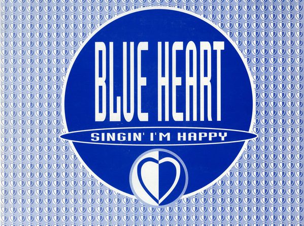 Blue Heart - Singin'i'm Happy