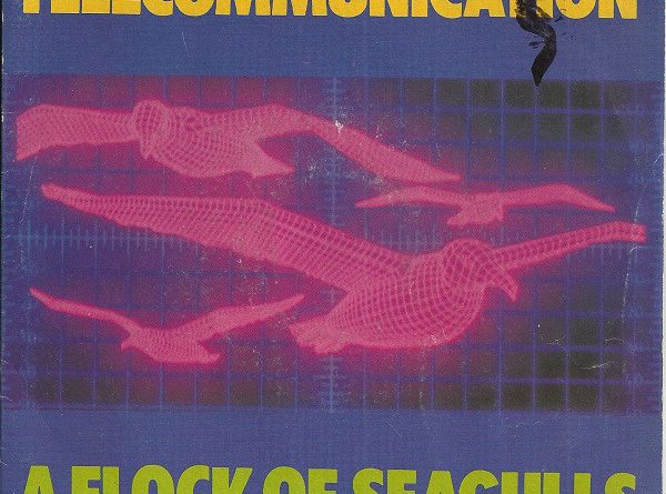 A Flock Of Seagulls - Telecommunication