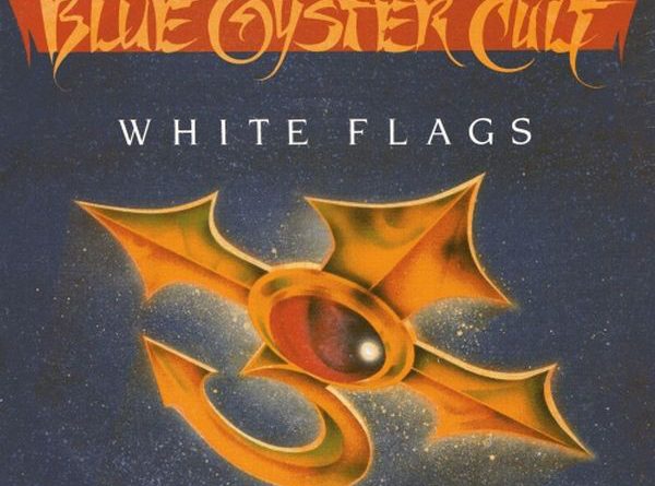 Blue Oyster Cult - White Flags