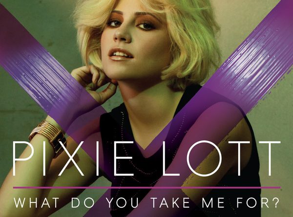 Pixie Lott, Pusha T — What Do You Take Me For?