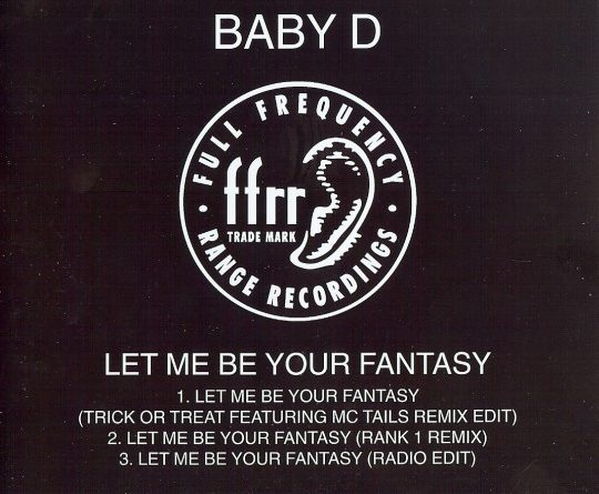 Baby D - Let Me Be Your Fantasy