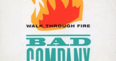 Bad Company - Walk Through Fire