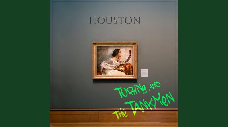 Turing and the Tankmen - Houston