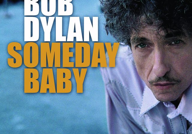 Bob Dylan - Someday Baby