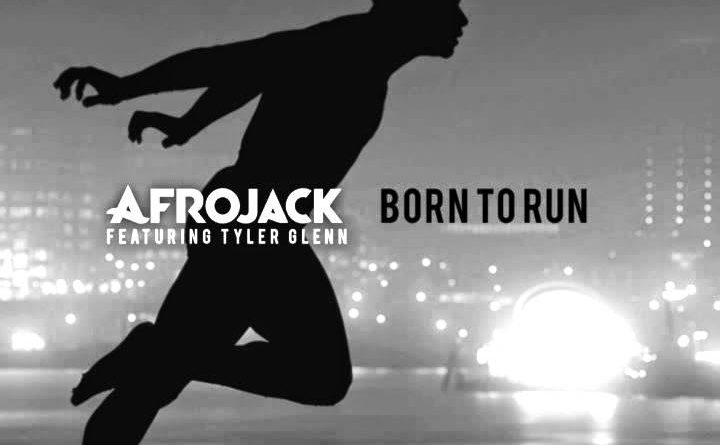Afrojack - Born To Run (Feat. Tyler Glenn)